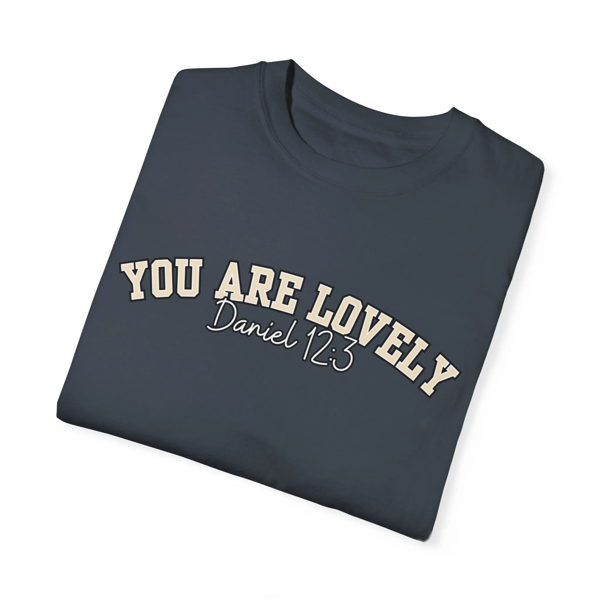 Comfort Colors Women's You Are Lovely: Empowering T-Shirt for Positive Vibes