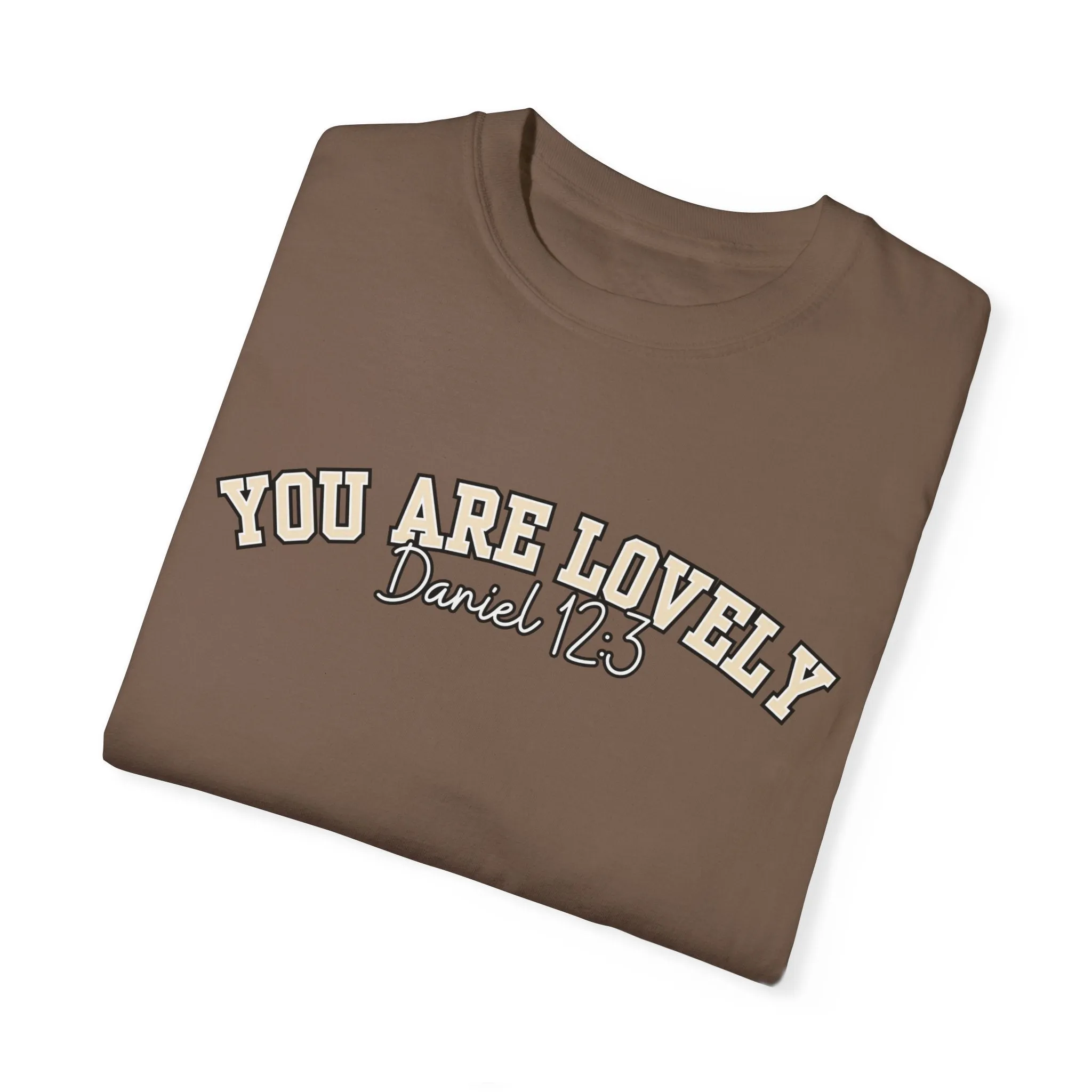 Comfort Colors Women's You Are Lovely: Empowering T-Shirt for Positive Vibes