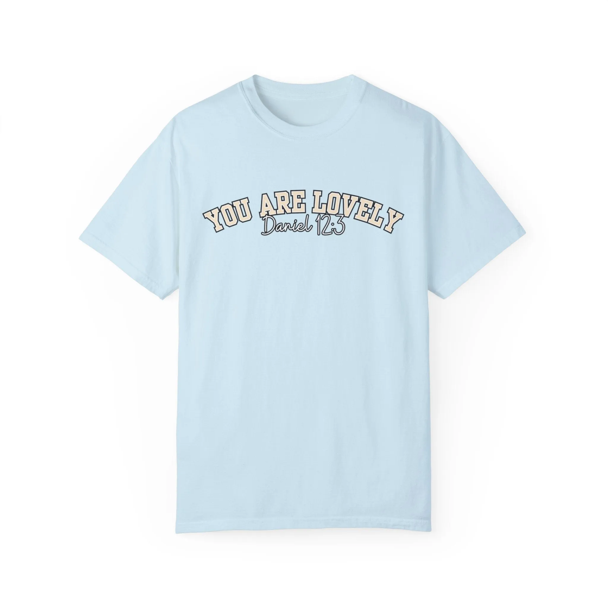 Comfort Colors Women's You Are Lovely: Empowering T-Shirt for Positive Vibes