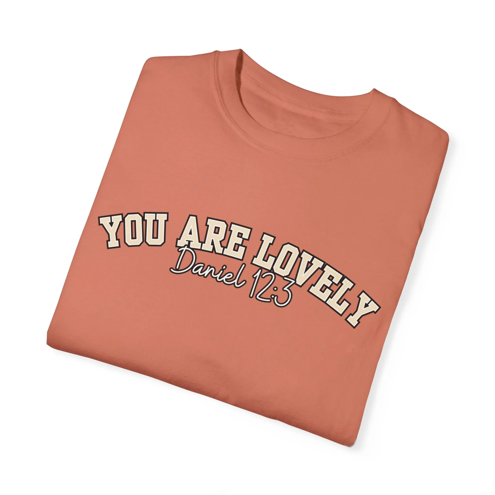 Comfort Colors Women's You Are Lovely: Empowering T-Shirt for Positive Vibes
