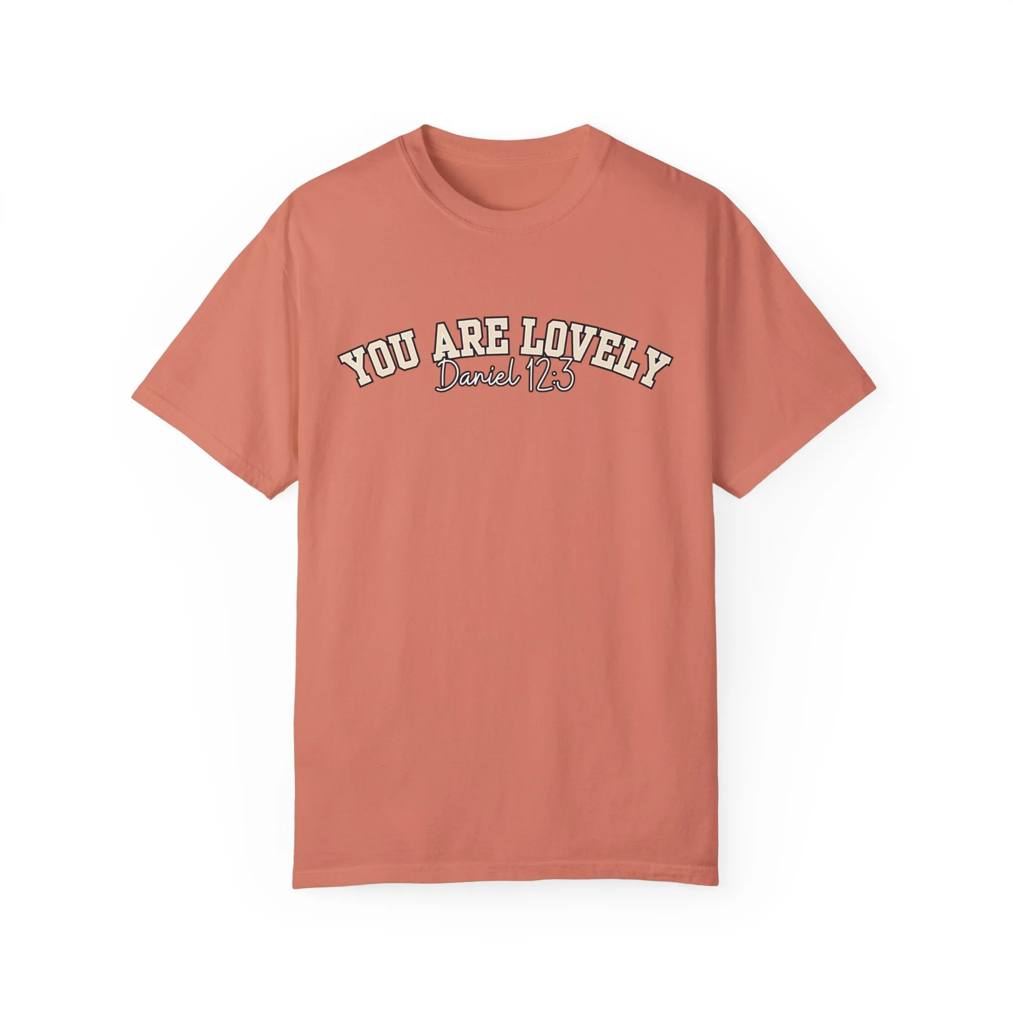 Comfort Colors Women's You Are Lovely: Empowering T-Shirt for Positive Vibes