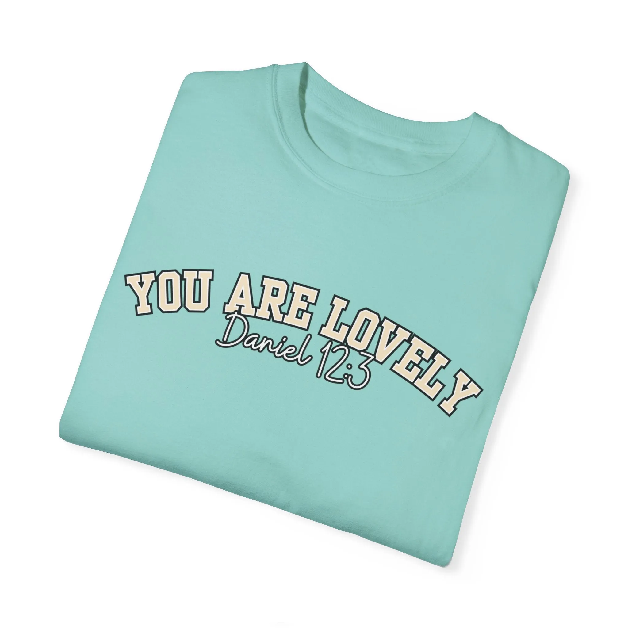 Comfort Colors Women's You Are Lovely: Empowering T-Shirt for Positive Vibes