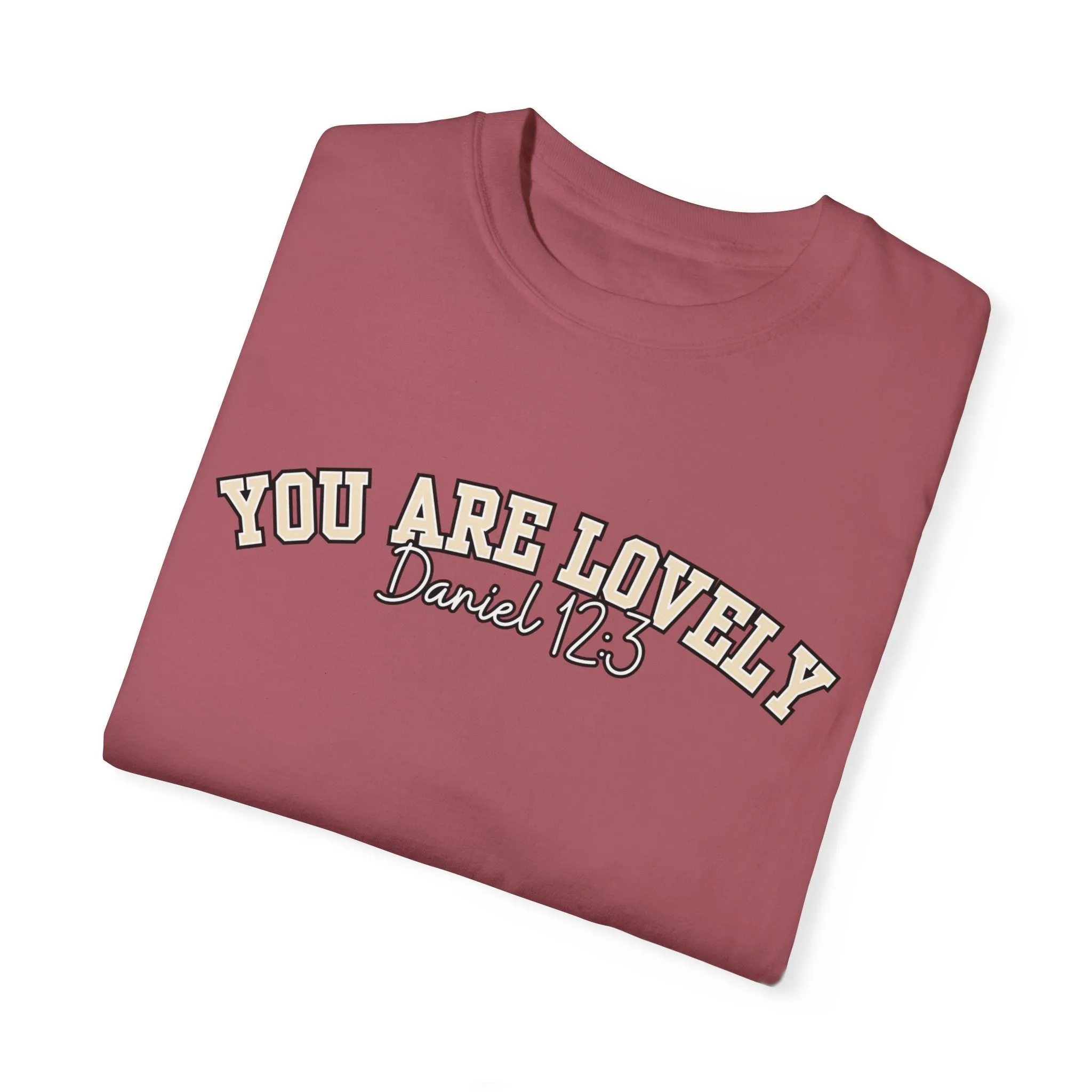 Comfort Colors Women's You Are Lovely: Empowering T-Shirt for Positive Vibes