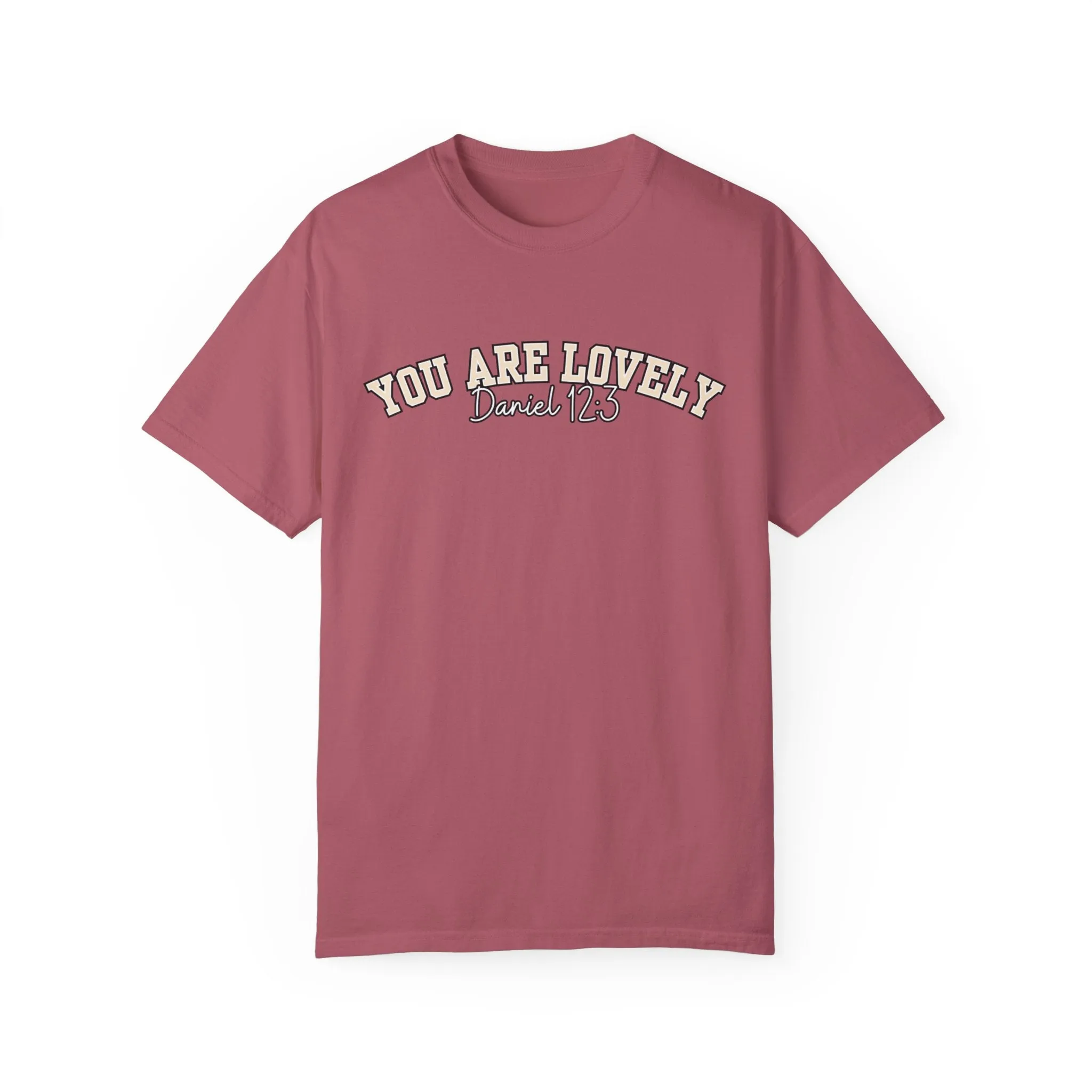 Comfort Colors Women's You Are Lovely: Empowering T-Shirt for Positive Vibes