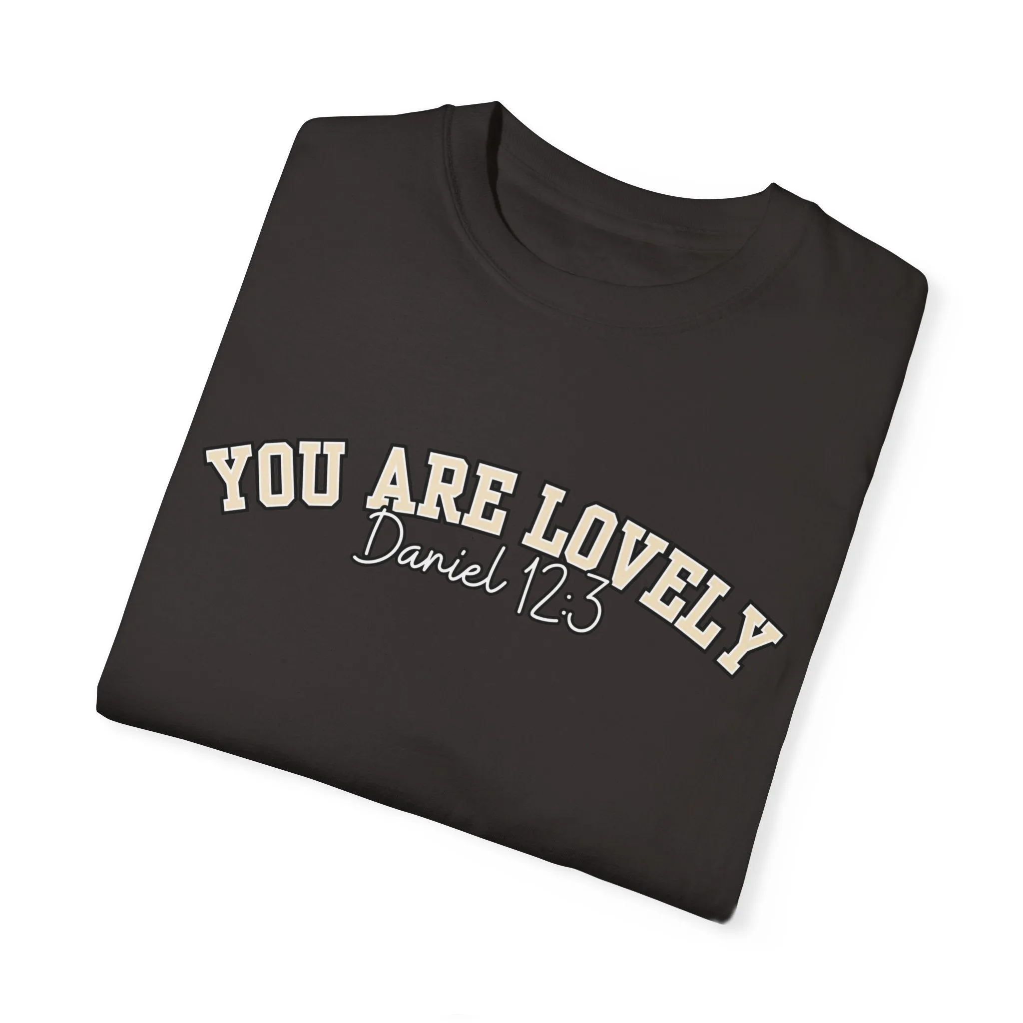 Comfort Colors Women's You Are Lovely: Empowering T-Shirt for Positive Vibes