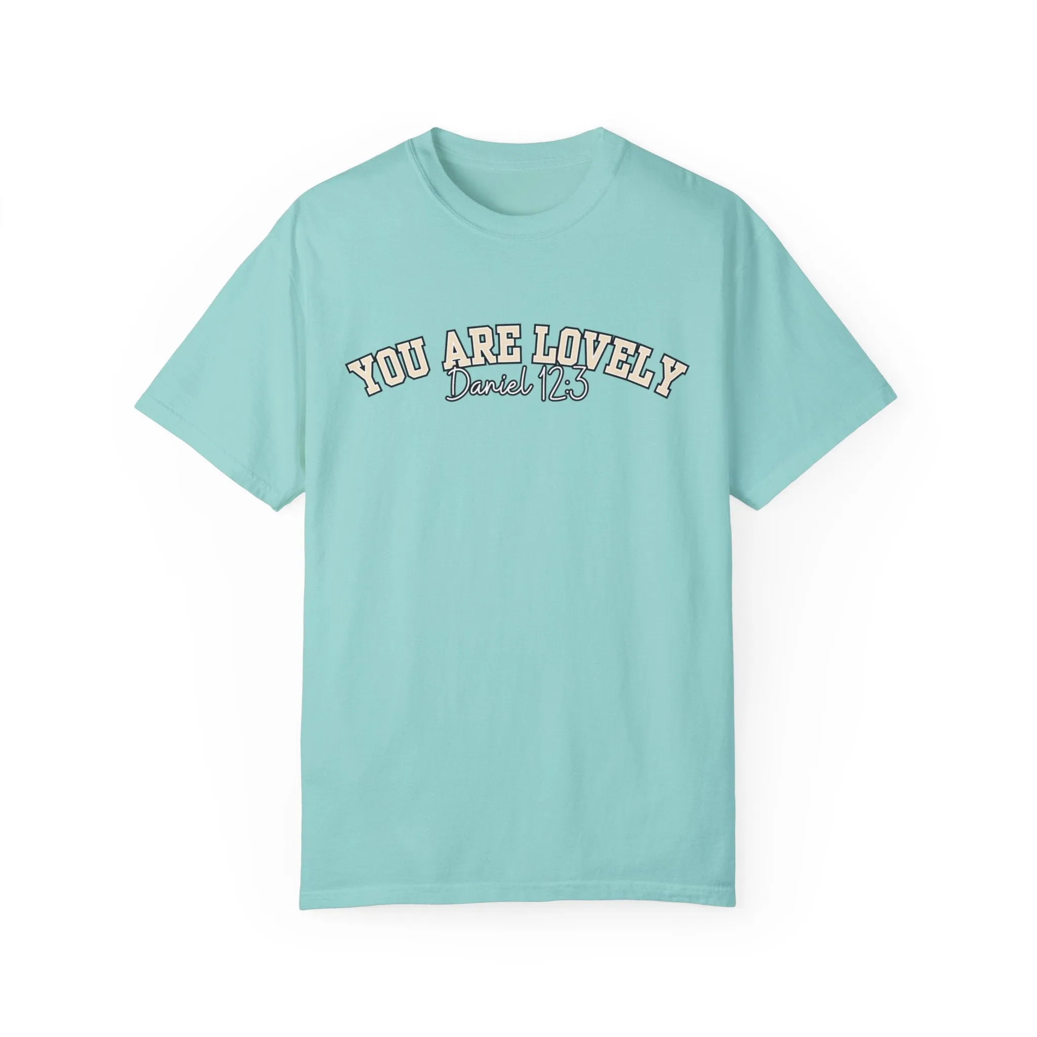 Comfort Colors Women's You Are Lovely: Empowering T-Shirt for Positive Vibes
