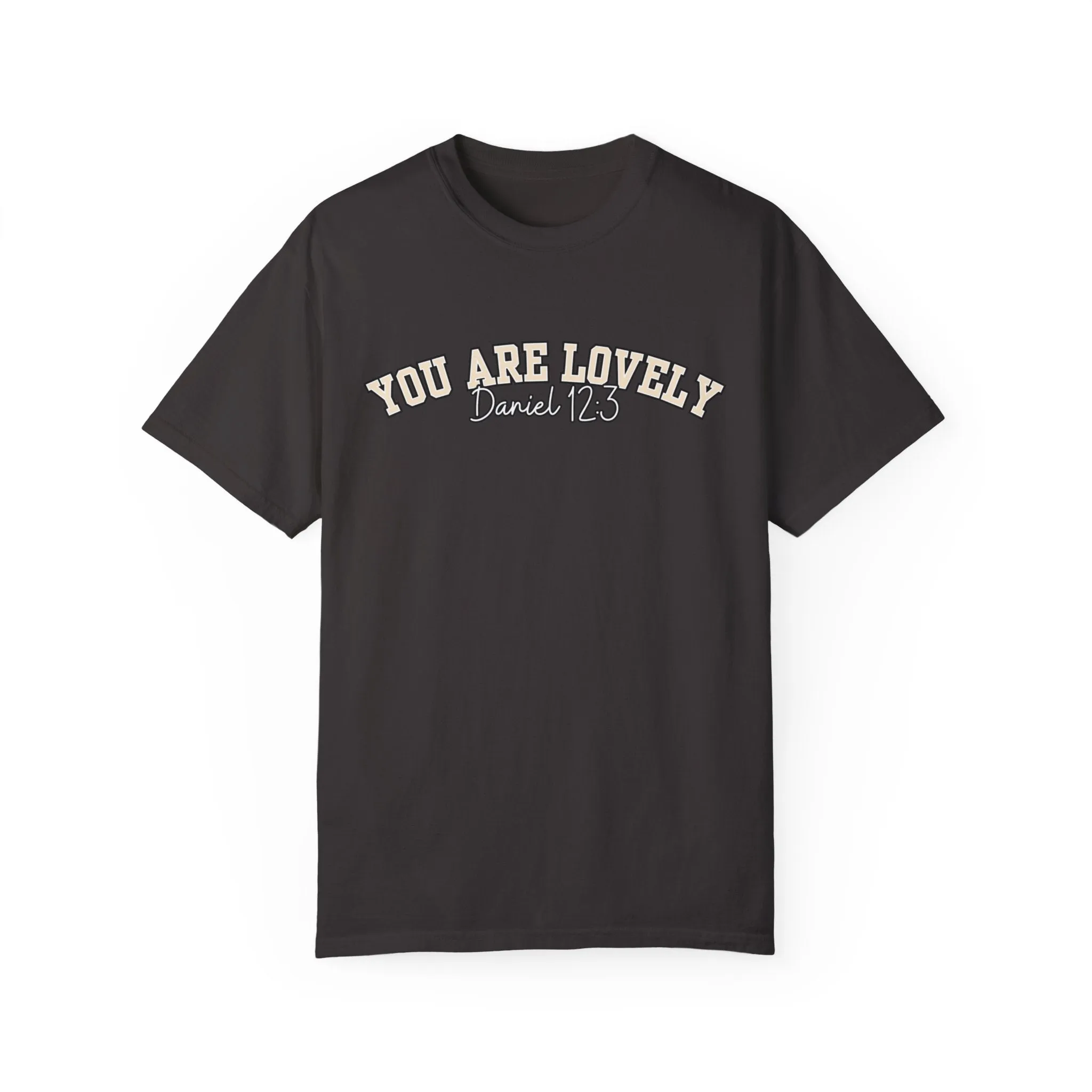 Comfort Colors Women's You Are Lovely: Empowering T-Shirt for Positive Vibes