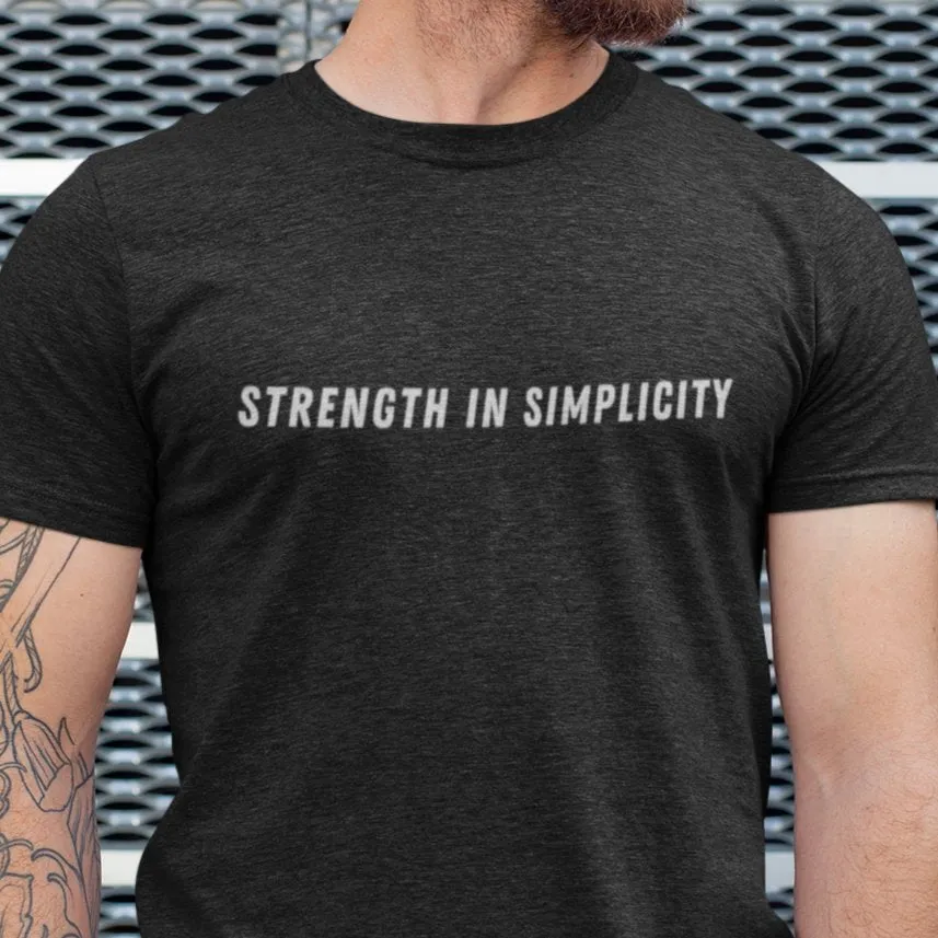 Strength in Simplicity Men's Tee - Minimalist and Powerful Shirt